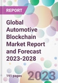 Global Automotive Blockchain Market Report and Forecast 2023-2028- Product Image