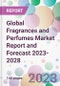 Global Fragrances and Perfumes Market Report and Forecast 2023-2028 - Product Image
