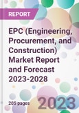 EPC (Engineering, Procurement, and Construction) Market Report and Forecast 2023-2028- Product Image