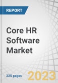 Core HR Software Market by Component (Software (Learning Management, Payroll & Compensation Management, Benefits & Claims Management) and Services) Deployment Type, Vertical (Government, BFSI, Manufacturing) and Region - Forecast to 2028- Product Image