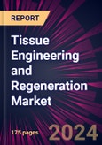Tissue Engineering and Regeneration Market 2024-2028- Product Image