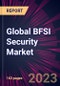 Global BFSI Security Market 2023-2027 - Product Image