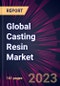 Global Casting Resin Market 2023-2027 - Product Thumbnail Image