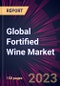 Global Fortified Wine Market 2023-2027 - Product Image
