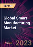 Global Smart Manufacturing Market 2023-2027- Product Image