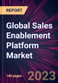Global Sales Enablement Platform Market 2023-2027- Product Image