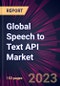 Global Speech to Text API Market 2023-2027 - Product Image