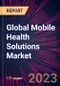 Global Mobile Health Solutions Market 2023-2027 - Product Thumbnail Image