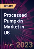 Processed Pumpkin Market in US 2023-2027- Product Image