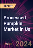 Processed Pumpkin Market in Us 2024-2028- Product Image