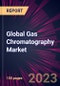 Global Gas Chromatography Market - Product Thumbnail Image