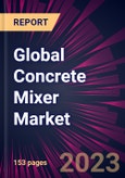 Global Concrete Mixer Market 2023-2027- Product Image