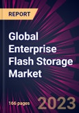 Global Enterprise Flash Storage Market 2023-2027- Product Image
