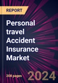 Personal travel Accident Insurance Market 2025-2029- Product Image