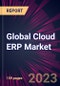 Global Cloud ERP Market 2023-2027 - Product Image