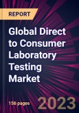 Global Direct to Consumer Laboratory Testing Market 2023-2027- Product Image