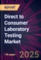 Direct to Consumer Laboratory Testing Market 2025-2029 - Product Image