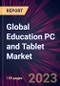 Global Education PC and Tablet Market 2023-2027 - Product Thumbnail Image