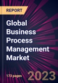 Global Business Process Management Market 2023-2027- Product Image