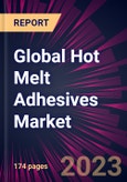 Global Hot Melt Adhesives Market 2023-2027- Product Image
