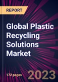 Global Plastic Recycling Solutions Market 2023-2027- Product Image
