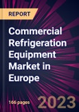 Commercial Refrigeration Equipment Market in Europe 2023-2027- Product Image