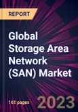 Global Storage Area Network (SAN) Market 2023-2027- Product Image