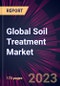 Global Soil Treatment Market 2023-2027 - Product Image