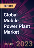 Global Mobile Power Plant Market 2023-2027- Product Image