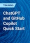 ChatGPT and GitHub Copilot Quick Start - Product Thumbnail Image