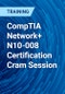 CompTIA Network+ N10-008 Certification Cram Session - Product Thumbnail Image