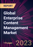 Global Enterprise Content Management Market- Product Image