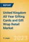 United Kingdom (UK) All Year Gifting Cards and Gift Wrap Retail Market Overview - Analyzing Trends, Consumer Attitudes and Major Players - Product Image