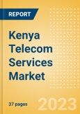 Kenya Telecom Services Market Size and Analysis by Service Revenue, Penetration, Subscription, ARPU's (Mobile and Fixed Services by Segments and Technology), Competitive Landscape and Forecast to 2028- Product Image