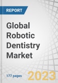 Global Robotic Dentistry Market by Product and Services (Standalone Robots, Robot Assisted Systems, Software, Services), Application (Implantology, Endodontics), End User (Dental Hospitals, Clinics, Dental Academic, Research Institute) & Region - Forecast to 2028- Product Image