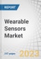 Wearable Sensors Market by Type (Accelerometers, Pressure & Force Sensors, Gyroscopes, Medical Based Sensors), Application (Wristwear, Eye-Wear, Footwear, Neckwear, Bodywear), Vertical and Region - Global Forecast to 2028 - Product Image