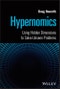 Hypernomics. Using Hidden Dimensions to Solve Unseen Problems. Edition No. 1 - Product Thumbnail Image