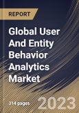 Global User And Entity Behavior Analytics Market Size, Share & Industry Trends Analysis Report By Component, By Vertical, By Organization size (Large Enterprises and SMEs), By Deployment Mode (Cloud and On-premise), By Regional Outlook and Forecast, 2023 - 2030- Product Image