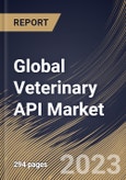 Global Veterinary API Market Size, Share & Industry Trends Analysis Report By Route of Administration, By API Type, By Synthesis Type, By Animal Type, By Regional Outlook and Forecast, 2023 - 2030- Product Image