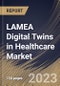 LAMEA Digital Twins in Healthcare Market Size, Share & Industry Trends Analysis Report By Application, By Component (Software, and Services), By End User, By Country and Growth Forecast, 2023 - 2030 - Product Thumbnail Image