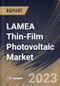 LAMEA Thin-Film Photovoltaic Market Size, Share & Industry Trends Analysis Report By Component (Module, Inverter, and Balance of System (BOS)), By Material, By End User, By Country and Growth Forecast, 2023 - 2030 - Product Thumbnail Image