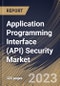 Application Programming Interface (API) Security Market Size, Share & Industry Trends Analysis Report By Offering (Platform & Solutions and Services), By Vertical, By Organization Size, By Deployment Mode, By Regional Outlook and Forecast, 2023 - 2030 - Product Thumbnail Image