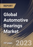 Global Automotive Bearings Market Size, Share & Industry Trends Analysis Report By Bearing Type (Ball Bearing, Roller Bearing, and Others), By Distribution Channel (OEM, and Aftermarket), By Vehicle Type, By Regional Outlook and Forecast, 2023 - 2030- Product Image