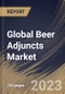 Global Beer Adjuncts Market Size, Share & Industry Trends Analysis Report By Form (Dry, and Liquid), By Type (Unmalted Grains (Unmalted Corn, Unmalted Rice, and Others), Sugar, Cassava, Potato), By Regional Outlook and Forecast, 2023 - 2030 - Product Image
