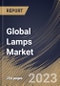 Global Lamps Market Size, Share & Industry Trends Analysis Report By Product (Desk Lamp, and Floor Lamp), By Type (Decorative Lamp, and Reading Lamp), By Application, By Regional Outlook and Forecast, 2023 - 2030 - Product Thumbnail Image
