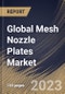 Global Mesh Nozzle Plates Market Size, Share & Industry Trends Analysis Report By Application, By Material Type (Metal & Alloys, Ceramic or Piezoceramics, and Engineered Plastic), By Regional Outlook and Forecast, 2023 - 2030 - Product Image