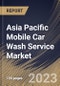 Asia Pacific Mobile Car Wash Service Market Size, Share & Industry Trends Analysis Report By Payment (Cashless, and Cash), By Service Type, By Application (Individual, and Fleet), By Booking Mode (Online, and Offline), By Country and Growth Forecast, 2023 - 2030 - Product Image