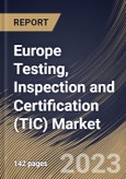 Europe Testing, Inspection and Certification (TIC) Market Size, Share & Industry Trends Analysis Report By Application, By Sourcing Type, By Service Type (Testing, Inspection, and Certification), By Country and Growth Forecast, 2023 - 2030- Product Image