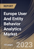 Europe User And Entity Behavior Analytics Market Size, Share & Industry Trends Analysis Report By Component, By Vertical, By Organization size (Large Enterprises and SMEs), By Deployment Mode (Cloud and On-premise), By Country and Growth Forecast, 2023 - 2030- Product Image