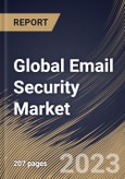 Global Email Security Market Size, Share & Industry Trends Analysis Report By Application (IT & Telecom, Government, Healthcare, Media & Entertainment, BFSI, and Others), By Deployment Type, By Regional Outlook and Forecast, 2023 - 2030- Product Image